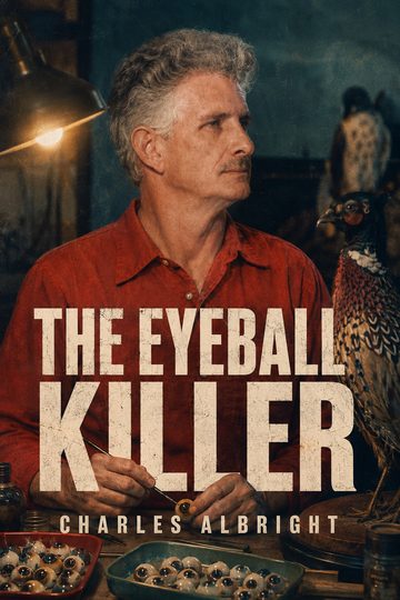 Charles Albright: The Eyeball Killer
