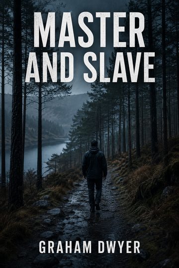 Graham Dwyer: Master and Slave