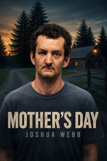 Joshua Webb: Mother’s Day