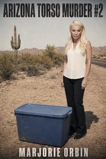 Marjorie Orbin: Arizona Torso Murder #2
