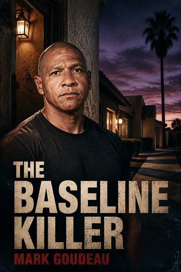 Mark Goudeau: The Baseline Killer