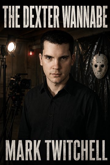 Mark Twitchell: The Dexter Wannabe