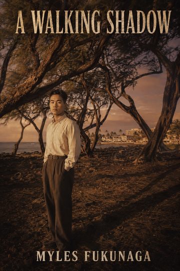 Myles Fukunaga: A Walking Shadow
