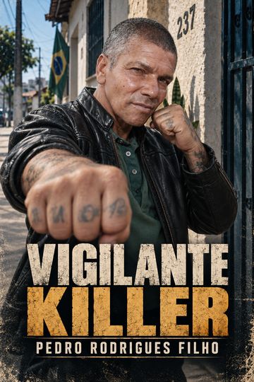 Pedro Rodrigues Filho: Vigilante Killer